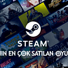 Steam Haftanın En Çok Satan Oyunları Açıklandı OA